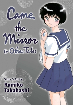 CAME THE MIRROR   OTHER TALEPA - RUMIKO TAKAHASHI