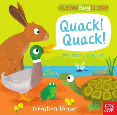 CAN YOU SAY IT TOO? QUACK! QUACK! HC BBK - NOSY CROW LTD-SEB