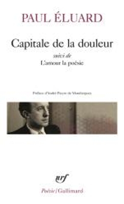 CAPITALE DE LA DOULEUR / LAMOUR LA POESIE - PAUL ELUARD