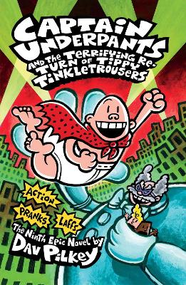 CAPTAIN UNDERPANTS AND THE TERRIFYING RETURN OF TIPPY TINKLE