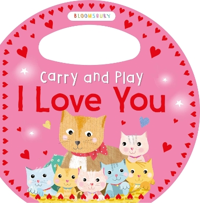 CARRY AND PLAY I LOVE YOU - BLOOMSBURY