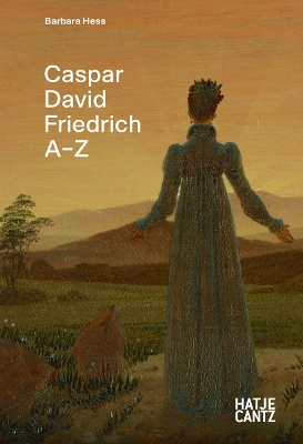 CASPAR DAVID FRIEDRICH: A-Z HC - BARBARA HESS