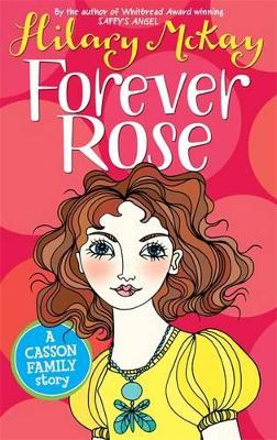 CASSON FAMILY: FOREVER ROSE HC - HILARY MCKAY