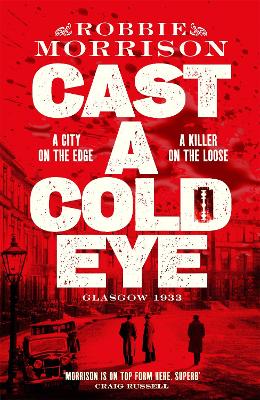 CAST A COLD EYE MME HB - ROBBIE MORRISON