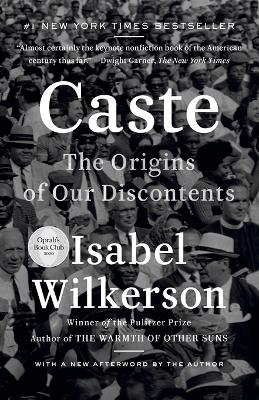 CASTE : THE ORIGINS OF OUR DISCONTENTS - ISABEL WILKERSON