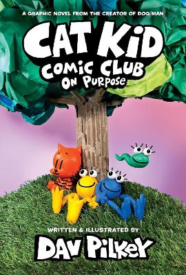 CAT KID COMIC CLUB 3: ON PURPOSE: A GRAPHIC NOVEL PB - DAV P