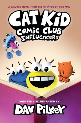 CAT KID COMIC CLUB 5: INFLUENCERS PB - DAV PILKEY-DAV PILKEY