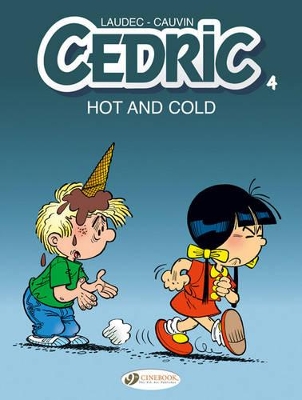 CEDRIC VOL. 4: HOT AND COLD - RAOUL CAUVIN