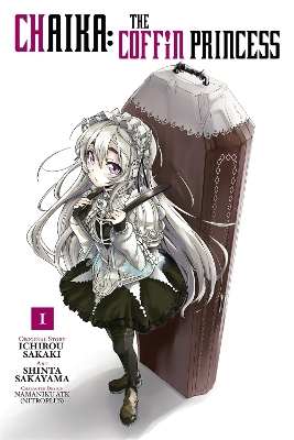 CHAIKA: THE COFFIN PRINCESS VOL. 1 - ICHIROU SAKAKISHINTA SA