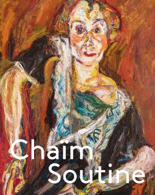 CHAIM SOUTINE: AGAINST THE CURRENT HC - SUSANNE GAENSHEIMER-