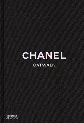 CHANEL CATWALK: THE COMPLETE COLLECTIONS HC - PATRICK MAURIE