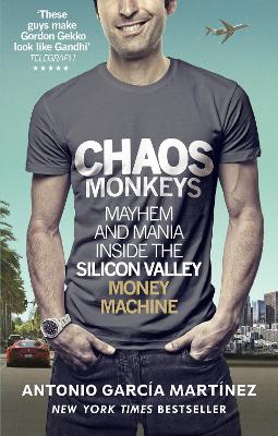 CHAOS MONKEYS : INSIDE THE SILICON VALLEY MONEY MACHINE PB -