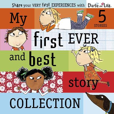 CHARLIE AND LOLA MY FIRST EVER AND BEST STORY COLLECTION HC