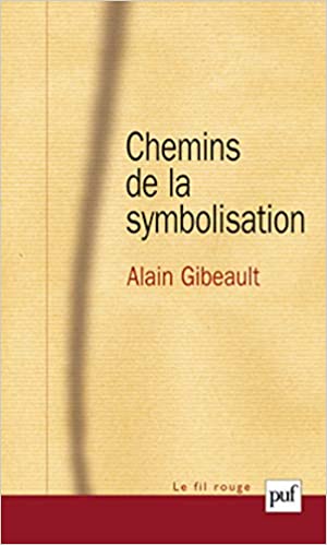 CHEMINS DE LA SYMBOLCHEMINS DE LA SYMBOLISATIONISATICHEMINS