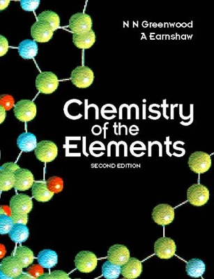 CHEMISTRY OF ELEMENTS PB - N. N. GREENWOOD-A. EARNSHAW