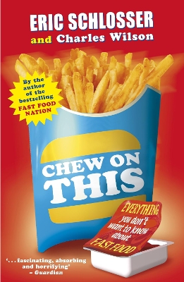 CHEW ON THIS EVERYTHING YOU DONT WANT TO KNOW ABOUT FAST FOO