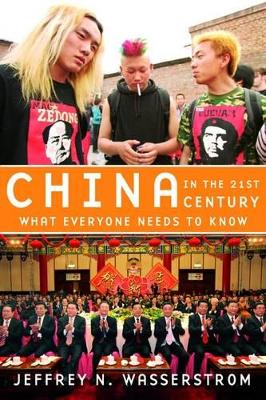 CHINA IN THE 21ST CENTURY (WHAT EVERYONE NEEDS TO KNOW) * PB