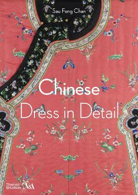 CHINESE DRESS IN DETAIL (VICTORIA AND ALBERT MUSEUM) PB - SA
