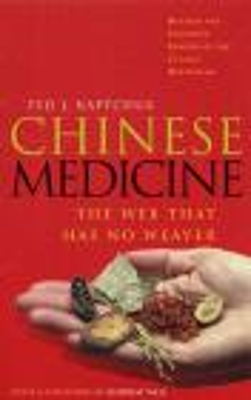 CHINESE MEDICINE : THE WEB THAT HAS NO WEAVER PB - TED J KAP
