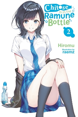 CHITOSE IS IN THE RAMUNE BOTTLE VOL. 2 - EVIE LUND-HIROMU HI