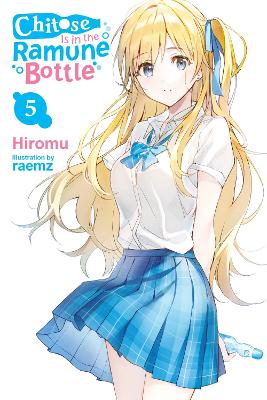 CHITOSE IS IN THE RAMUNE BOTTLE VOL. 5 - EVIE LUND-HIROMU HI