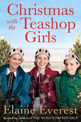 CHRISTMAS WITH THE TEASHOP GIRLS - ELAINE EVEREST