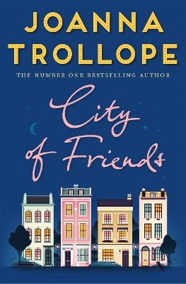 CITY OF FRIENDS  PB - JOANNA TROLLOPE