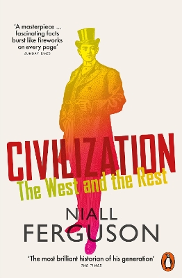 CIVILIZATION : THE WEST AND THE REST PB - NIALL FERGUSON