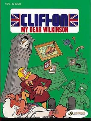 CLIFTON VOL.1: MY DEAR WILKINSON - TURK   DE GROOT
