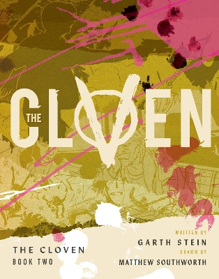 CLOVEN: BOOK TWO THE - GARTH STEIN-MATTHEW SOUTHWORTH
