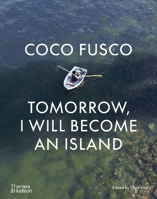 COCO FUSCO: TOMORROW I WILL BECOME AN ISLAND HC - COCO FUSCO