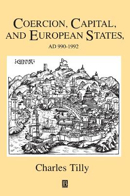COERCION CAPITAL AND EUROPEAN STATES A.D. 990 - 1992 PB - CH