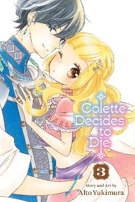 COLETTE DECIDES TO DIE VOL. 3 : VOLUME 3 - ALTO YUKIMURA