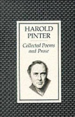 COLLECTED POEMS AND PROSE PB B FORMAT - HAROLD PINTER