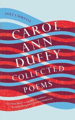 COLLECTED POEMS -  CAROL ANN DUFFY DBE