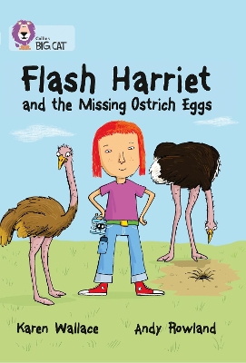 COLLINS BIG CAT 14: FLASH HARRIET AND THE MISSING OSTRICH EG