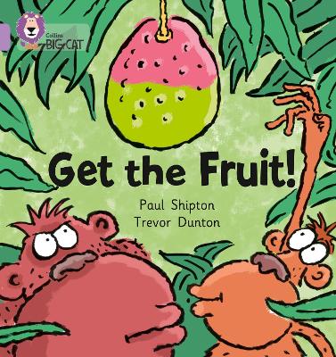 COLLINS BIG CAT : GET THE FRUIT BAND 00/ LILAC PB - PAUL SHI