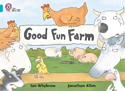 COLLINS BIG CAT : GOOD FUN FARM BAND 07/TURQUOISE PB - IAN W