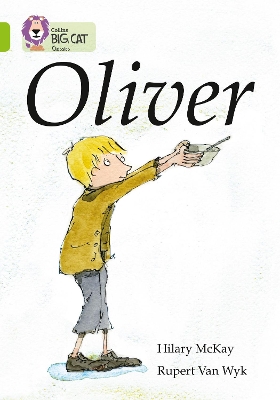 COLLINS BIG CAT : OLIVER PB - HILARY MCKAY-RUPERT VAN WYK-CO