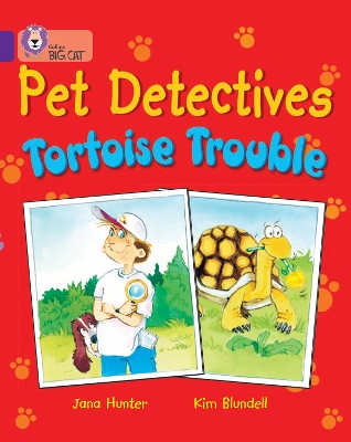 COLLINS-BIG-CAT-PET-DETECTIVES-TORTOISE-TROUBLE-BAND-08P.jpg COLLINS BIG CAT : PET DETECTIVES: TORTOISE TROUBLE BAND 08/P