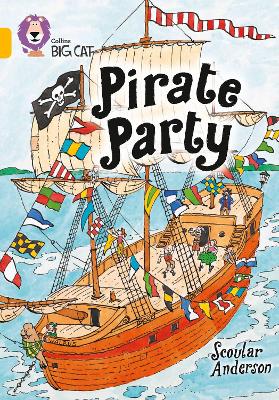 COLLINS BIG CAT : PIRATE PARTY BAND 09/GOLD PB - SCOULAR AND
