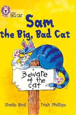 COLLINS BIG CAT : SAM THE BIG BAD CAT PB - SHEILA BIRD-TRISH