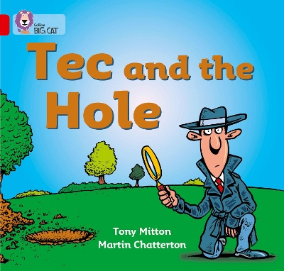 COLLINS BIG CAT : TEC AND THE HOLE BAND 02A/RED A PB - TONY