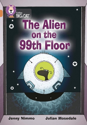 COLLINS BIG CAT : THE ALIEN ON THE 99TH FLOOR BAND 12/COPPER