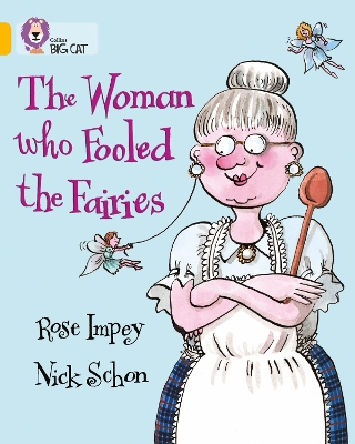 COLLINS BIG CAT : THE WOMAN WHO FOOLED THE FAIRIES BAND 09/G