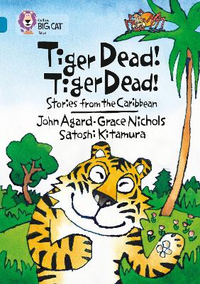 COLLINS BIG CAT : TIGER DEAD! TIGER DEAD! BAND 13/TOPAZ: BAN