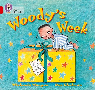 COLLINS BIG CAT : WOODYS WEEK BAND 02B/RED B PB - MICHAELA M