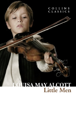 COLLINS CLASSICS : LITTLE MEN PB A - LOUISA MAY ALCOTT