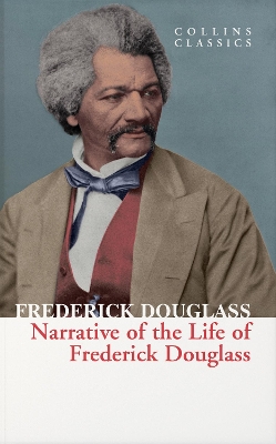 COLLINS CLASSICS : NARRATIVE OF THE LIFE OF FREDERICK DOUGLA