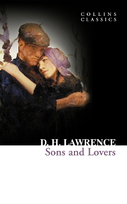 COLLINS CLASSICS : SONS AND LOVERS PB A FORMAT - D. H. LAWRE